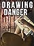 Drawing Danger