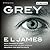 Grey: Fifty Shades of Grey von Christian selbst erzählt