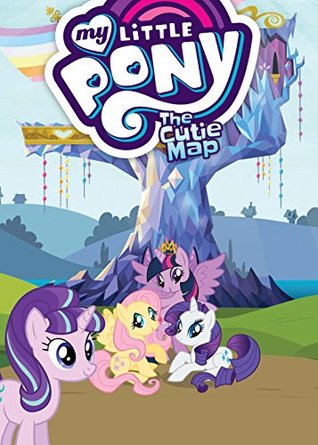 My Little Pony: The Cutie Map (My Little Pony: Animated #9)