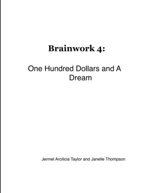 One hundred dollars and a dream (Brainwork, #4)