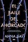 El baile del ahorcado by Anna  Day