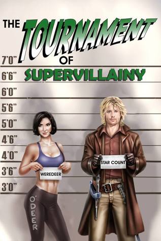 The Tournament of Supervillainy (The Supervillainy Saga, #5)