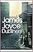 Dubliners - James Joyce [Penguin Popular Classics] by James Joyce
