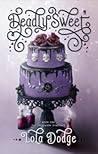 Deadly Sweet by Lola Dodge