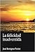 La felicidad inadvertida by José Benigno Freire
