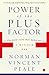 Power of the Plus Factor