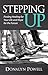 Stepping Up: Finding Healing for Your Life and Hope for the Future