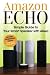 Amazon Echo: Simple Guide t...