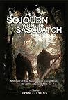 Sojourn with the Sasquatch by Ryan Lyons
