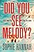 Did You See Melody?