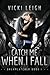 Catch Me When I Fall (Dreamcatcher #1)
