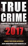 True Crime 2017: Homicide & True Crime Stories of 2017