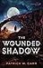 The Wounded Shadow (The Darkwater Saga, #3)