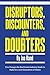 Disruptors, Discounters, and Doubters by Joe Rand