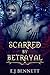 Scarred By Betrayal