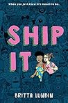 Ship It by Britta Lundin