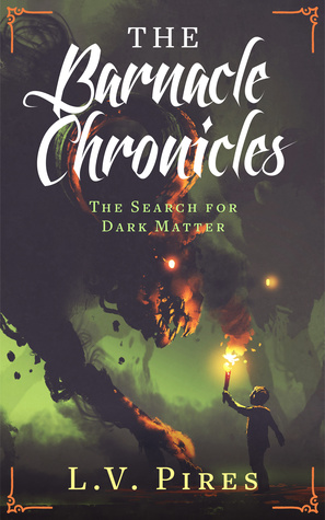 The Search for Dark Matter (Barnacle Chronicles #1)