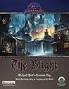 The Blight (5E) The Blight (5E)