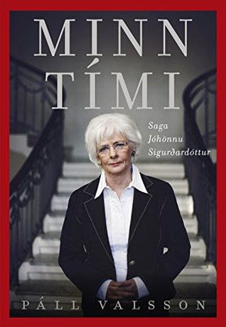 Minn tími - saga Jóhönnu Sigurðardóttur (Icelandic Edition)