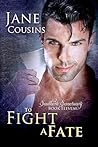 To Fight A Fate by Jane Cousins