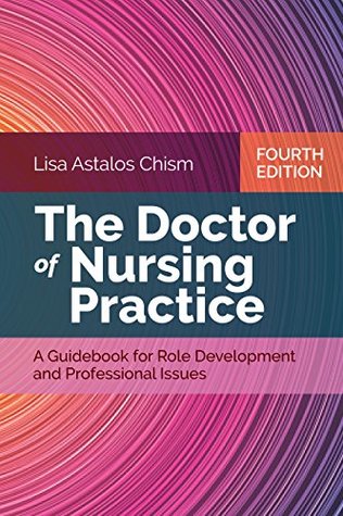 The Doctor of Nursing Practice: A Guidebook for Role Development and Professional Issues (Kindle Edition)