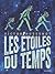 Les étoiles du temps