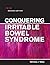 Conquering Irritable Bowel ...