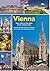 Vienna - Easy walks to the sights of the Imperial City by Bernhard Helminger