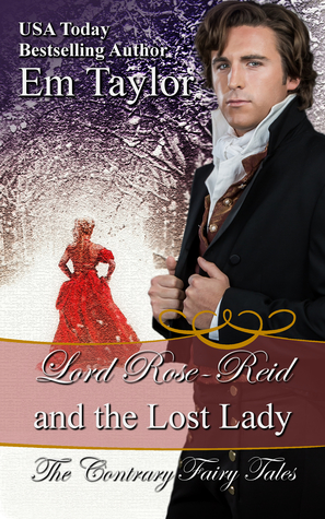 Lord Rose-Reid and the Lost Lady (The Contrary Fairy Tales, #3)