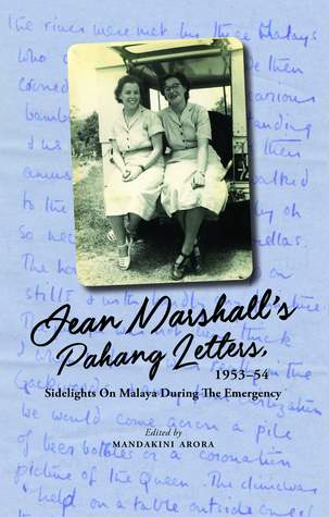 Jean Marshall's Pahang Letters, 1953-54: Sidelights On Malaya During the Emergency