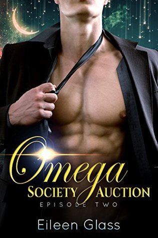 Omega Society Auction: Episode Two (Rourke #2)