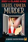 Lights, Camera, Murder (A Siamese Sleuth Mystery Book 2)