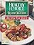 Healthy Choice Recipe Creations:  Recipes for Today