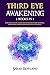 Third Eye Awakening: 5 in 1...