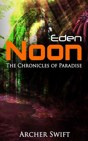 Eden, Noon (The Chronicles of Paradise, #2)