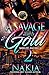 A Savage With A Heart Of Gold 2 by Na'Kia