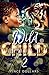 WILD CHILD 2: BABY MAMAS AN...