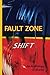 Fault Zone: Shift: An Antho...