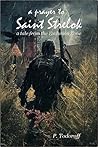 A Prayer to Saint Strelok: a tale from the Exclusion Zone (Tales from the Exclusion Zone Book 1)