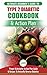 Type 2 Diabetes Cookbook & Action Plan by Jennifer Louissa