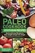 Paleo cookbook: Quick and e...