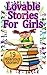 Lovable Stories for Girls: ...