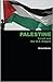 Palestine, Israel and the U...