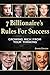 7 Billionaire's Rules For Success: Growing Rich From Your Thinking