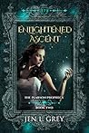 Enlightened Ascent by Jen L. Grey