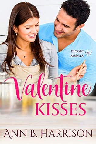 Valentine Kisses (Moore Sisters of Montana #2)