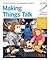 Making Things Talk: Using Sensors, Networks, and Arduino to See, Hear, and Feel Your World