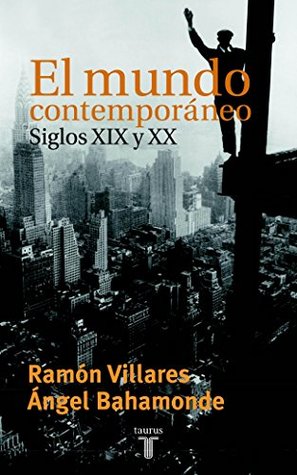 EL MUNDO CONTEMPORANEO SIGLOS XIX Y XX (PENSAMIENTO) (Spanish Edition)