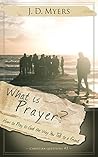 What is Prayer?: ...