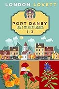 Port Danby Cozy Mystery Series 1-3